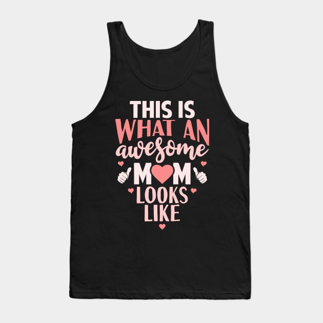 Awesome Mom Gift Tank Top by Tesszero